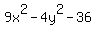 9x%5E2+-+4y%5E2+-+36