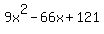 9x%5E2+-+66x+%2B+121