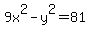 9x%5E2+-+y%5E2+=+81