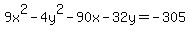 9x%5E2+-4y%5E2-+90x+-+32y+=+-305