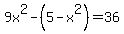 9x%5E2-%285-x%5E2%29=36