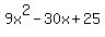 9x%5E2-+30x+%2B+25