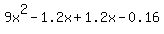 9x%5E2-1.2x%2B1.2x-0.16