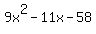 9x%5E2-11x-58