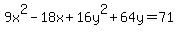 9x%5E2-18x%2B16y%5E2%2B64y=71
