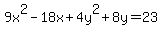 9x%5E2-18x%2B4y%5E2%2B8y=23