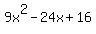 9x%5E2-24x%2B16