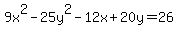 9x%5E2-25y%5E2+-12x+%2B+20y+=+26