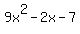 9x%5E2-2x-7
