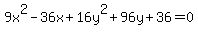 9x%5E2-36x%2B16y%5E2%2B96y%2B36=0