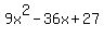 9x%5E2-36x%2B27