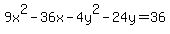 9x%5E2-36x-4y%5E2-24y+=+36