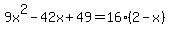9x%5E2-42x%2B49=16%282-x%29