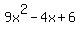 9x%5E2-4x%2B6