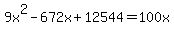 9x%5E2-672x%2B12544=100x