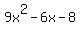 9x%5E2-6x-8