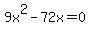 9x%5E2-72x=0
