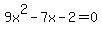9x%5E2-7x-2=0