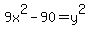 9x%5E2-90=y%5E2