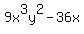 9x%5E3y%5E2-36x