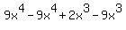9x%5E4+-+9x%5E4+%2B+2x%5E3+-+9x%5E3