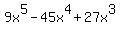 9x%5E5-45x%5E4%2B27x%5E3