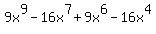9x%5E9-16x%5E7%2B9x%5E6-16x%5E4