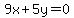9x+%2B+5y+=+0