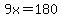 9x+=+180