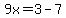 9x+=+3-7