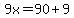 9x+=+90+%2B+9