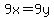 9x+=+9y