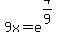 9x+=+e%5E%284%2F9%29