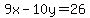9x++-++10y=26