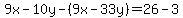 9x++-++10y-%289x++-++33y%29=26-3