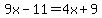 9x+-+11+=+4x+%2B+9