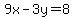 9x+-+3y+=+8