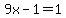9x-1=1+