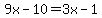 9x-10=3x-1
