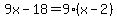 9x-18=9%28x-2%29