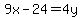 9x-24=4y