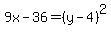 9x-36=%28y-4%29%5E2