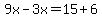 9x-3x=15%2B6