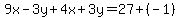 9x-3y%2B4x%2B+3y=+27%2B%28-1%29