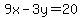 9x-3y=20