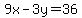 9x-3y=36