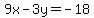 9x-3y+=+-18