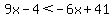 9x-4%3C-6x%2B41