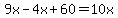 9x-4x%2B60=10x