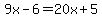9x-6=20x%2B5